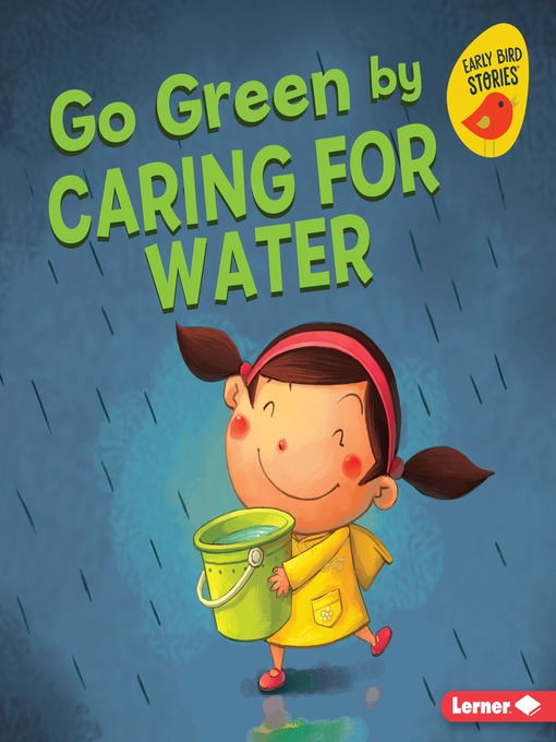 Title details for Go Green by Caring for Water by Lisa Bullard - Available